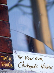 The View from Chickweed's Window